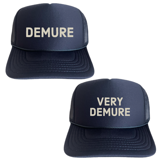 DEMURE or VERY DEMURE